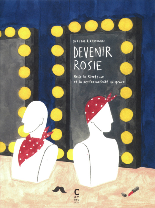 Emprunter Devenir Rosie. Rosie la Riveteuse et la performativité du genre livre