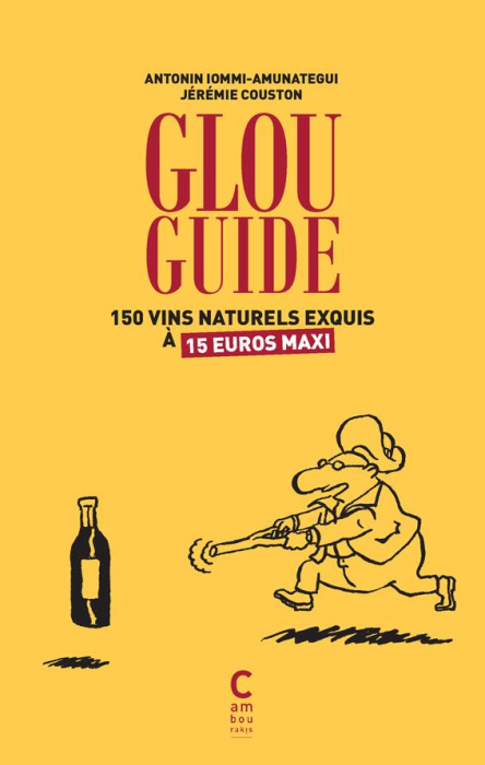 Emprunter Glou guide. 150 vins naturels exquis à 15 euros maxis livre
