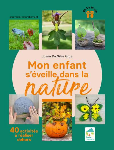 Emprunter Mon enfant s'éveille dans la nature. 40 activités à réaliser dehors livre