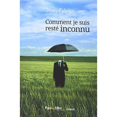 Emprunter Comment je suis resté inconnu livre