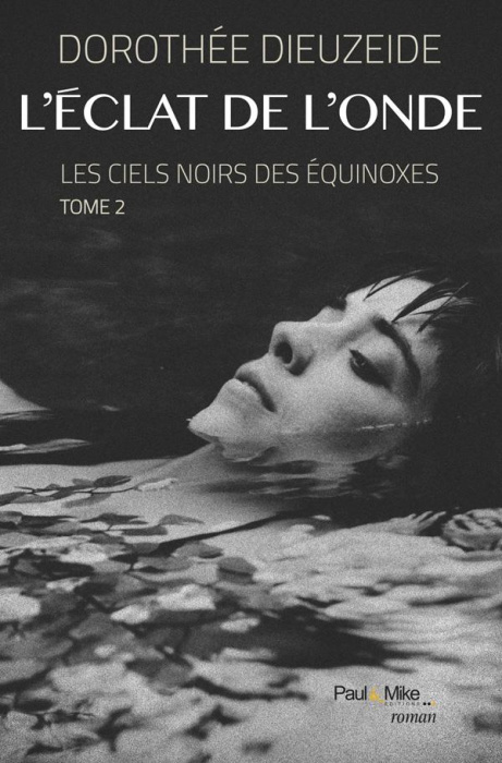 Emprunter Les ciels noirs des équinoxes Tome 2 : L'éclat de l'onde livre