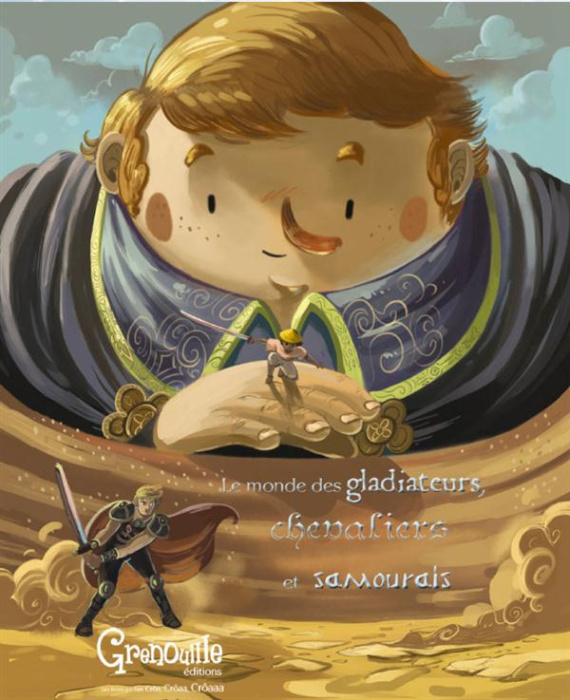 Emprunter Le monde des chevaliers, gladiateurs et samouraïs livre