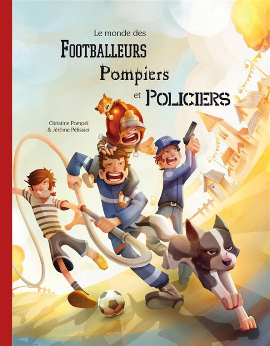 Emprunter Le monde des footballeurs, pompiers et policiers livre