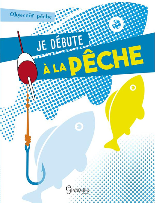 Emprunter Je débute à la pêche livre