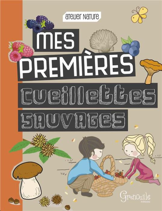 Emprunter Mes premières cueillettes sauvages livre