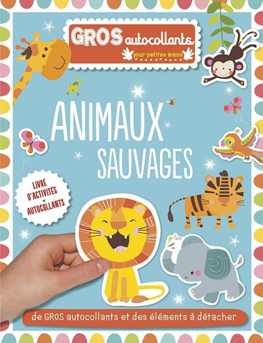Emprunter Animaux sauvages. De gros autocollants et des éléments à détacher livre