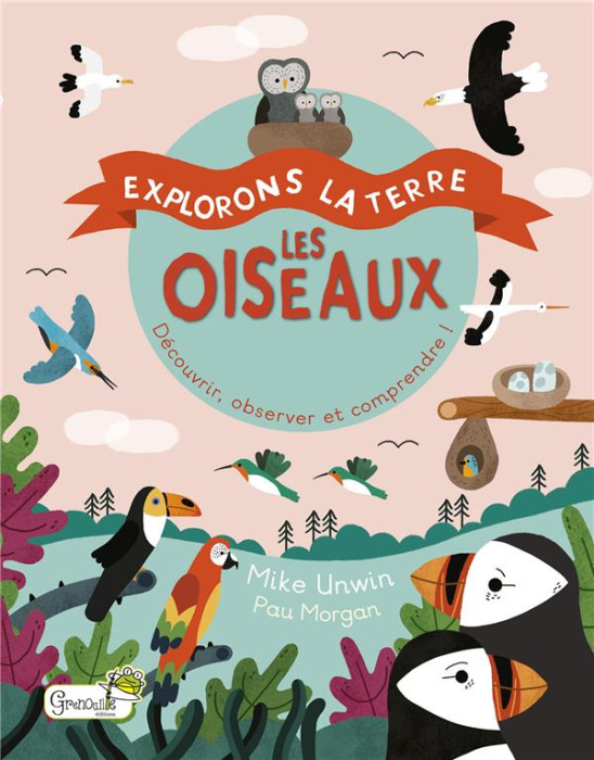 Emprunter Les oiseaux. Découvrir, observer et comprendre ! livre