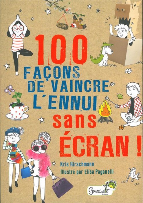 Emprunter 100 façons de vaincre l'ennui sans écran livre