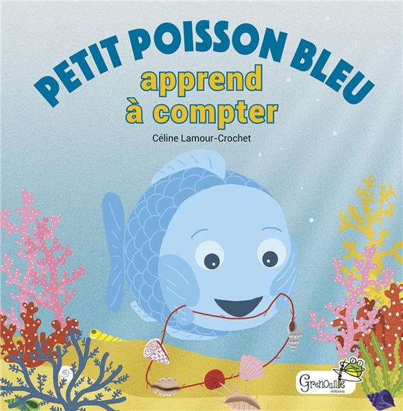 Emprunter Petit Poisson Bleu apprend à compter livre