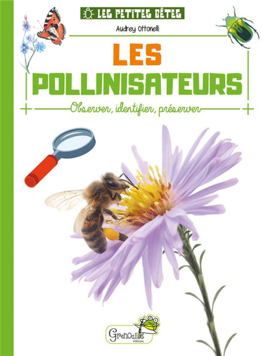 Emprunter Les pollinisateurs. Observer, identifier, préserver livre
