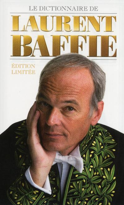 Emprunter Le dictionnaire de Laurent Baffie / Edition limitée livre