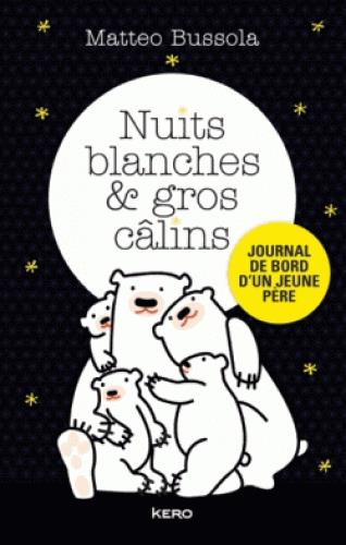 Emprunter Nuits blanches et gros câlins. Journal de bord d'un jeune père livre