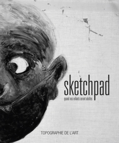Emprunter Sketchpad. Quand nos enfants seront adultes livre