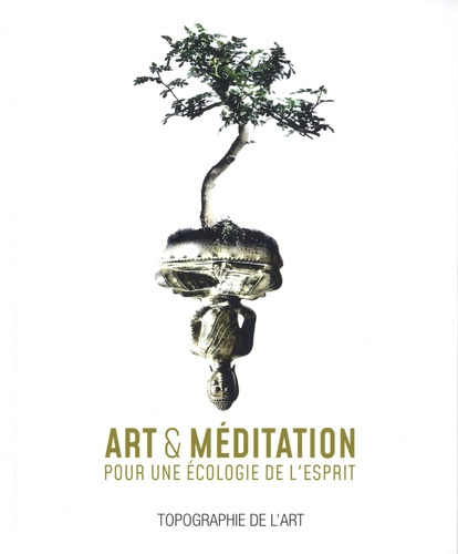 Emprunter Art et méditation. Pour une écologie de l'esprit livre