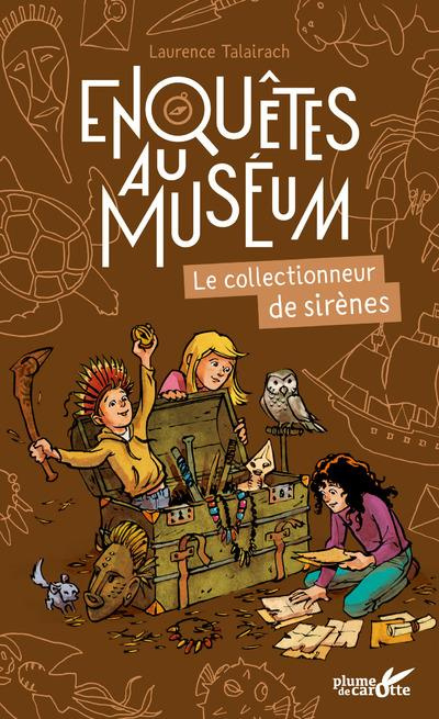 Emprunter Enquêtes au muséum : Le collectionneur de sirènes livre