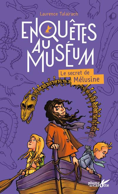 Emprunter Enquêtes au muséum : Le secret de Mélusine livre