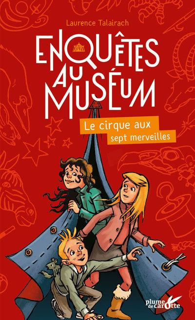 Emprunter Enquêtes au muséum : Le cirque aux 7 merveilles livre
