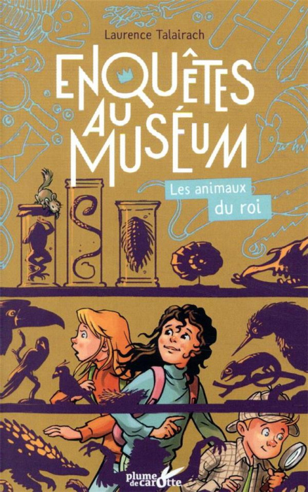 Emprunter Enquêtes au muséum : Les animaux du roi livre