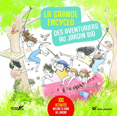 Emprunter La grande encyclo des aventuriers au jardin bio livre