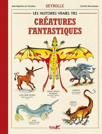 Emprunter Les histoires vraies des créatures fantastiques livre
