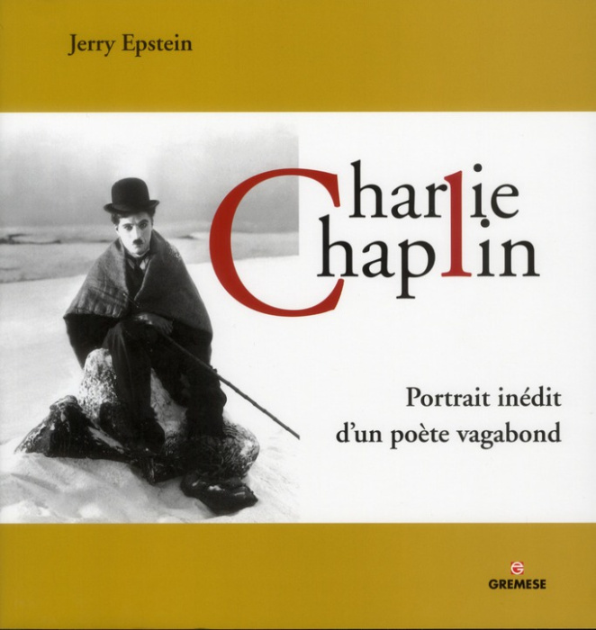 Emprunter Charlie Chaplin, portrait inédit d'un poète vagabond livre
