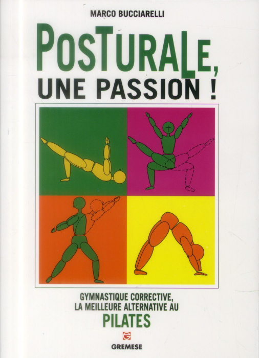 Emprunter Posturale, une passion ! Gymnastique corrective, la meilleure alternative au Pilates livre