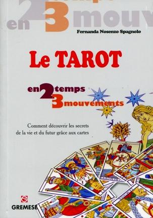 Emprunter Le tarot. Comment découvrir les secrets de la vie et du futur grâce aux cartes livre