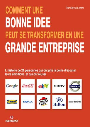 Emprunter Comment une bonne idée peut se transformer en une grande entreprise. L'histoire de 21 personnes qui livre