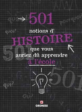 Emprunter 501 notions d'Histoire que vous auriez dû apprendre à l'école livre