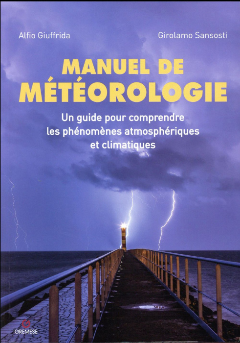 Emprunter Manuel de météorologie. Un guide pour comprendre les phénomènes atmosphériques et climatiques livre