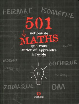 Emprunter 501 notions de maths que vous auriez dû apprendre à l'école livre