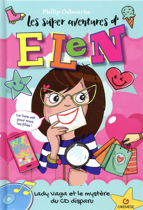 Emprunter Les super aventures d'Elen : Lady Vaga et le mystère du CD disparu livre