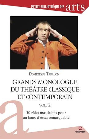 Emprunter Grands monologues du théâtre classique et contemporain. Volume 2, 50 rôles masculins pour un banc d' livre