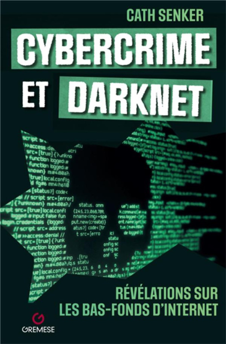 Emprunter Cybercrime et Darknet. Révélations sur les bas-fonds d'internet livre