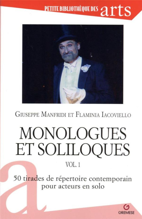 Emprunter Monologues et soliloques vol. 1. 50 tirades du répertoire contemporain pour acteurs en solo livre