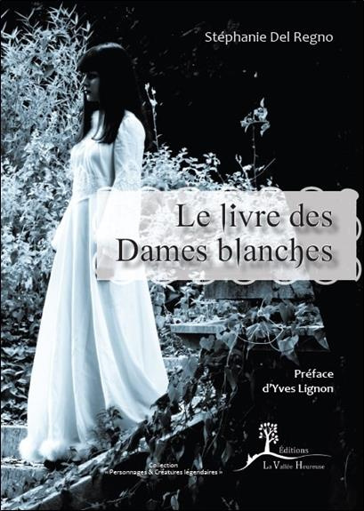 Emprunter Le livre des Dames blanches livre