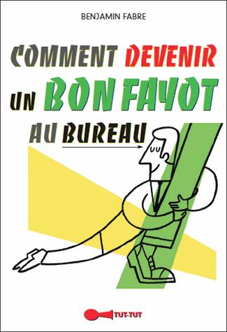 Emprunter Comment devenir un parfait fayot au bureau livre