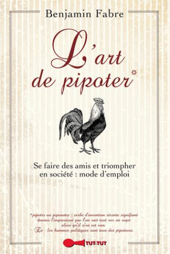 Emprunter L'art de pipoter. (Ou comment charmer la terre entière) livre