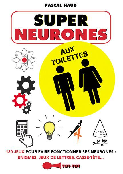 Emprunter Super neurones aux toilettes livre