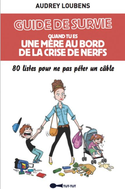 Emprunter Guide de survie quand tu es une mère au bord de la crise de nerfs livre