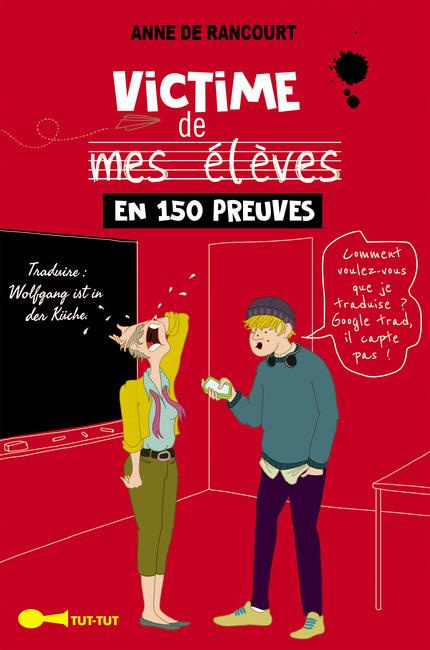 Emprunter Victime de mes élèves en 150 preuves livre