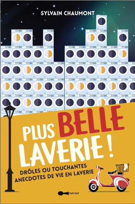 Emprunter Plus belle laverie ! 80 anecdotes, drôles ou touchantes, de vie de laverie livre