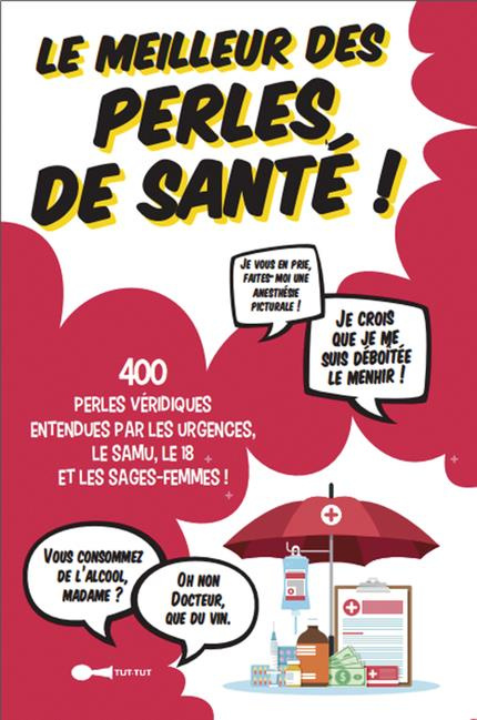 Emprunter Le meilleur des perles de santé ! livre