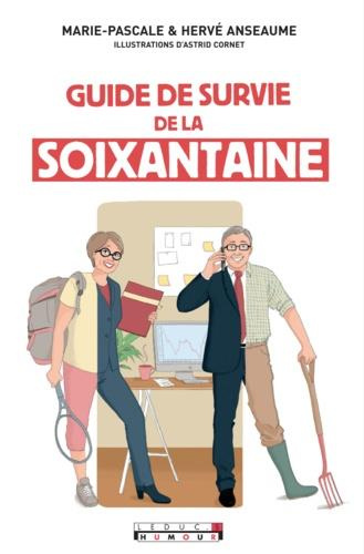 Emprunter Guide de survie de la soixantaine livre