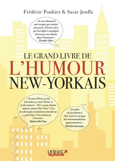 Emprunter Le grand livre de l'humour new-yorkais. La vie, l'amour, la politique, la ville... par les grands no livre