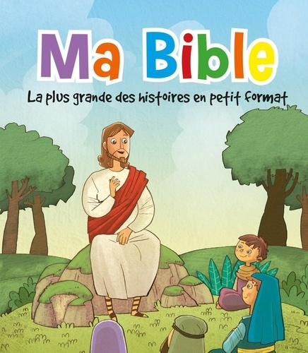 Emprunter MA BIBLE - LA PLUS GRANDE DES HISTOIRES EN PETIT FORMAT livre