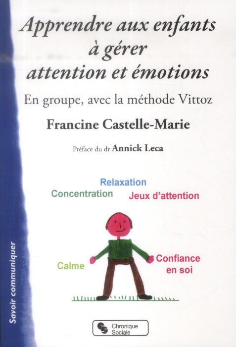 Emprunter Apprendre aux enfants à gérer attention et émotions. En groupe, avec la méthode Vittoz livre