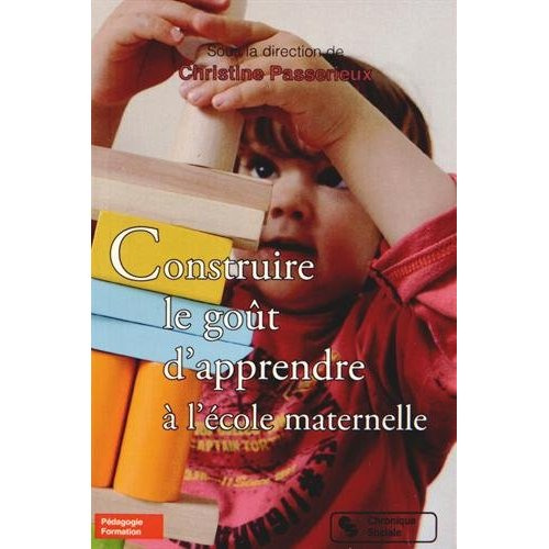 Emprunter Construire le goût d'apprendre à l'école maternelle livre