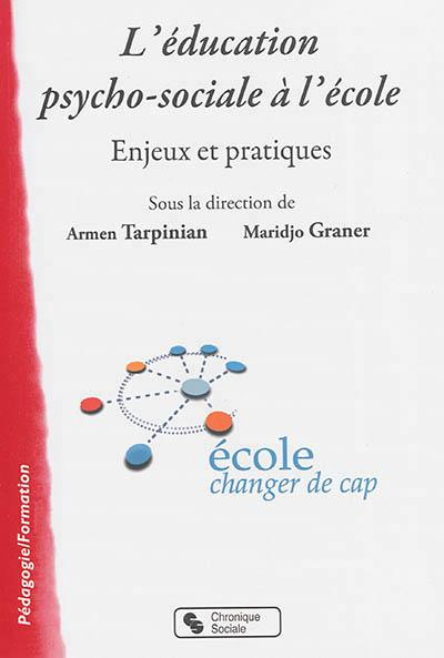 Emprunter L'éducation psycho-sociale à l'école. Enjeux et pratiques livre