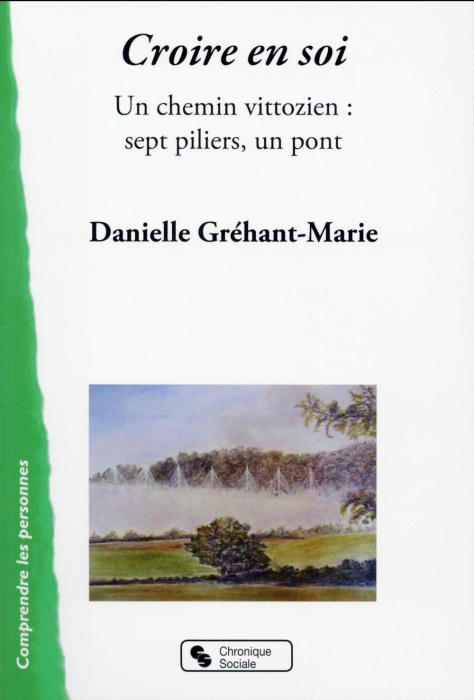 Emprunter Croire en soi. Un chemin vittozien : sept piliers, un pont livre